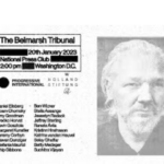 The Belmarsh Tribunal: “In Short, Free Julian Assange, Without Further Unconscionable Delay.”