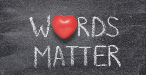 Words matter