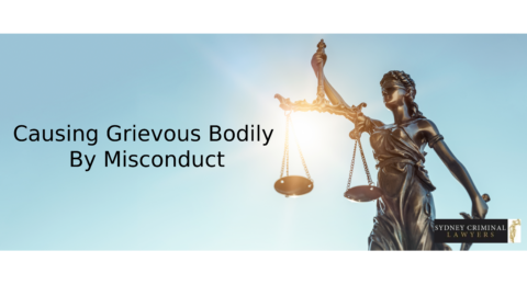 Causing Grievous Bodily By Misconduct