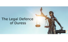 The Legal Defence of Duress