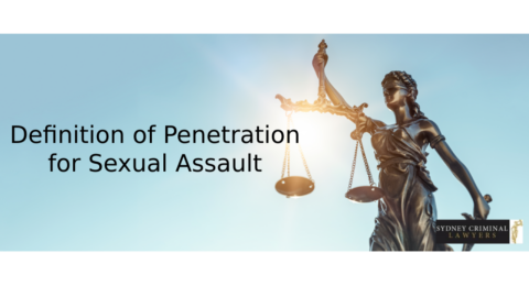 'Penetration' for a Sexual Assault