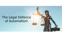 The Legal Defence of Automatism