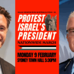 NSW Protest Ban Extended for Genocidal Israeli President&rsquo;s Visit